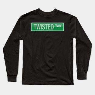 Twisted Way Street Sign T-shirt Long Sleeve T-Shirt